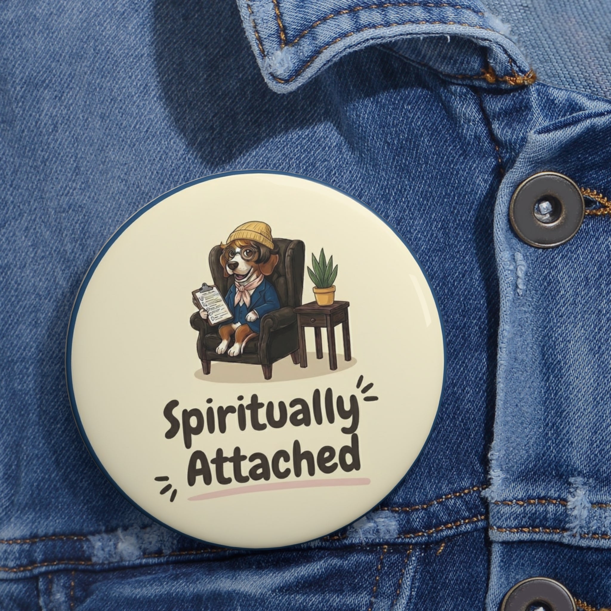 Pin Buttons — "Spiritually Attached"
