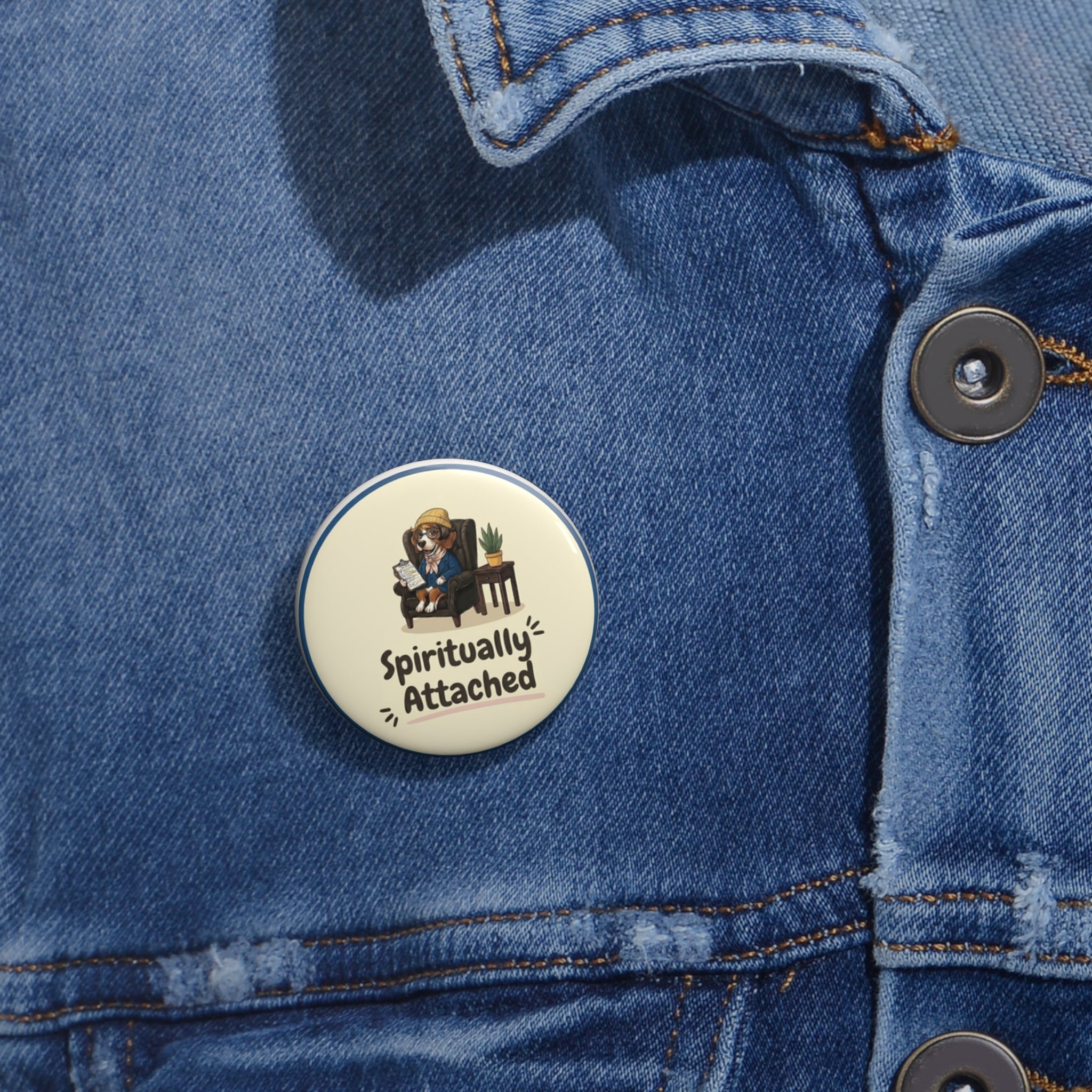 Pin Buttons — "Spiritually Attached"